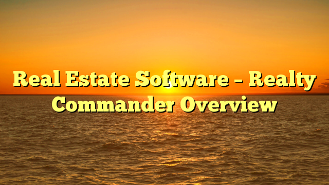 Read more about the article Real Estate Software – Realty Commander Overview