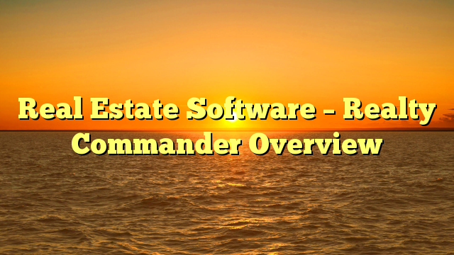 You are currently viewing Real Estate Software – Realty Commander Overview